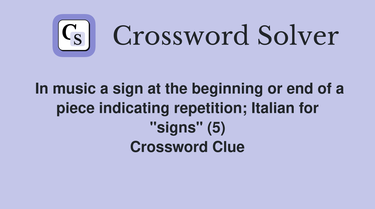 In music a sign at the beginning or end of a piece indicating